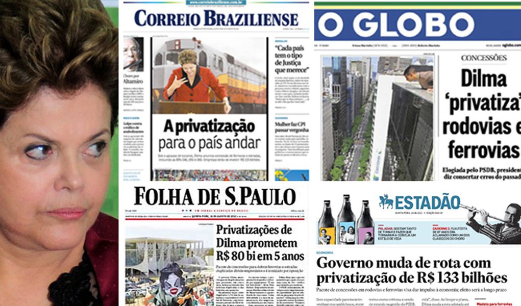 Jornais cravam: Dilma fez a sua privatização (Foto: Folhapress_Divulgação) Jornais cravam: Dilma fez a sua privatização