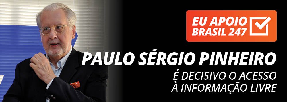 O cientista político e professor Paulo Sérgio Pinheiro apoia a campanha de assinaturas solidárias do 247. Para ele, "nesse momento grave que a democracia brasileira está enfrentando, é decisivo que nós tenhamos acesso a uma informação livre"; assista ao seu vídeo de apoio (Foto: Gisele Federicce) O cientista político e professor Paulo Sérgio Pinheiro apoia a campanha de assinaturas solidárias do 247. Para ele, "nesse momento grave que a democracia brasileira está enfrentando, é decisivo que nós tenhamos acesso a uma informação livre"; assista ao seu vídeo de apoio