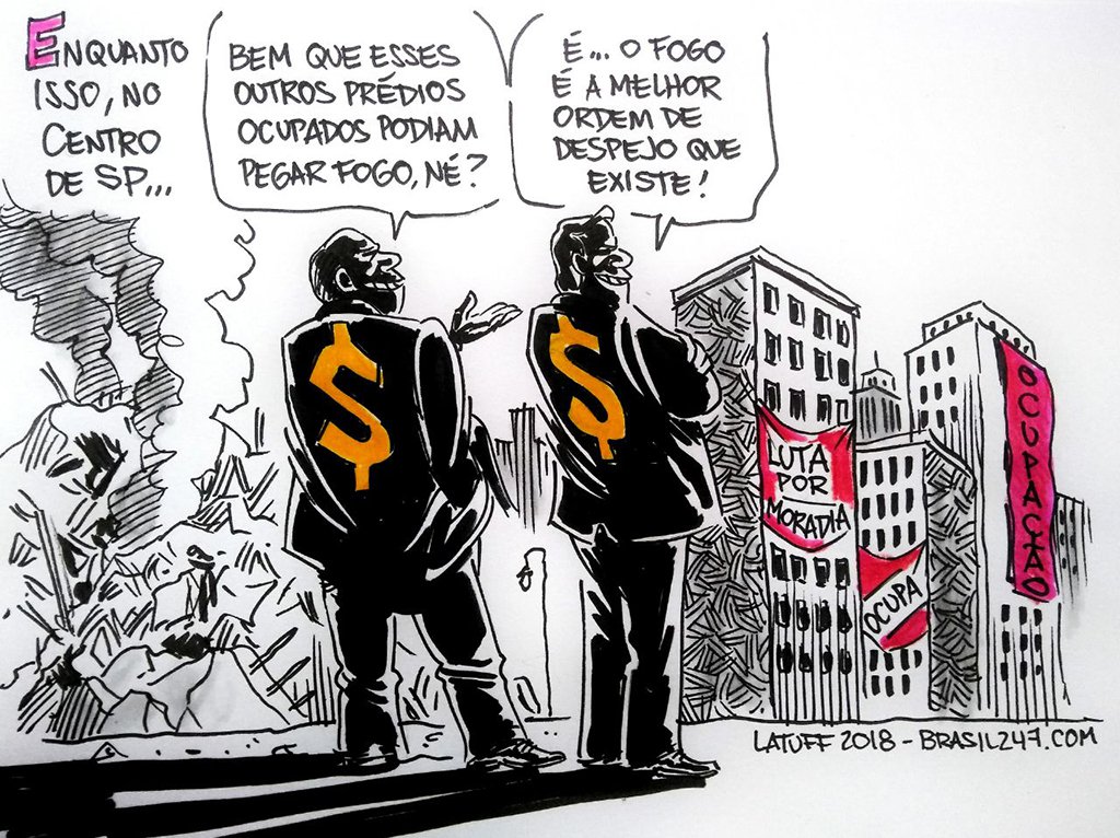 Na charge de Carlos Latuff, um dos personagens diz que o fogo é a melhor ordem de despejo que existe; ou seja, dessa forma, aperta o cerco contra autoridades para colocar em prática políticas que diminuam o déficit habitacional (Foto: Leonardo Lucena) Na charge de Carlos Latuff, um dos personagens diz que o fogo é a melhor ordem de despejo que existe; ou seja, dessa forma, aperta o cerco contra autoridades para colocar em prática políticas que diminuam o déficit habitacional