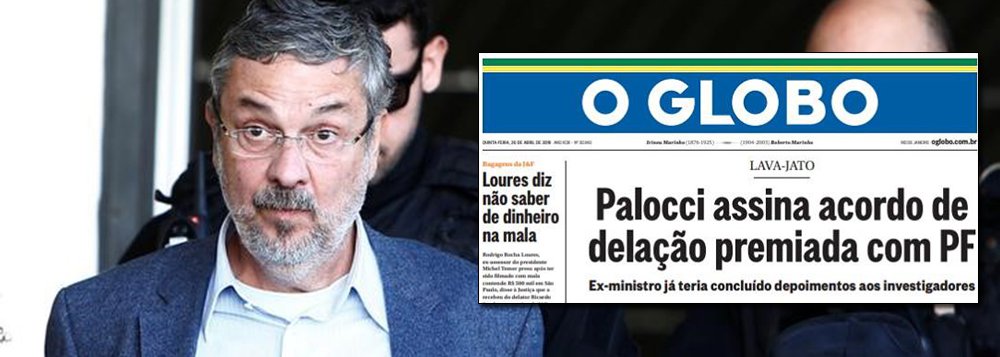 "A manchete de O Globo de hoje é mais uma demonstração de como a Operação Lava Jato é uma ação política articulada entre o grupo de comunicação dos Marinhos e setores da PF e do judiciário", diz o jornalista Renato Rovai; "O próximo capítulo desta história será uma imensa operação com dezenas de alvos desta delação. Quase todos próximos de Lula", destaca; "Certamente neste acordo que teria sido assinado às pressas não estará incluso o tão anunciado capítulo no qual Palocci delatava a Rede Globo", avalia (Foto: Paulo Emílio) "A manchete de O Globo de hoje é mais uma demonstração de como a Operação Lava Jato é uma ação política articulada entre o grupo de comunicação dos Marinhos e setores da PF e do judiciário", diz o jornalista Renato Rovai; "O próximo capítulo desta história será uma imensa operação com dezenas de alvos desta delação. Quase todos próximos de Lula", destaca; "Certamente neste acordo que teria sido assinado às pressas não estará incluso o tão anunciado capítulo no qual Palocci delatava a Rede Globo", avalia