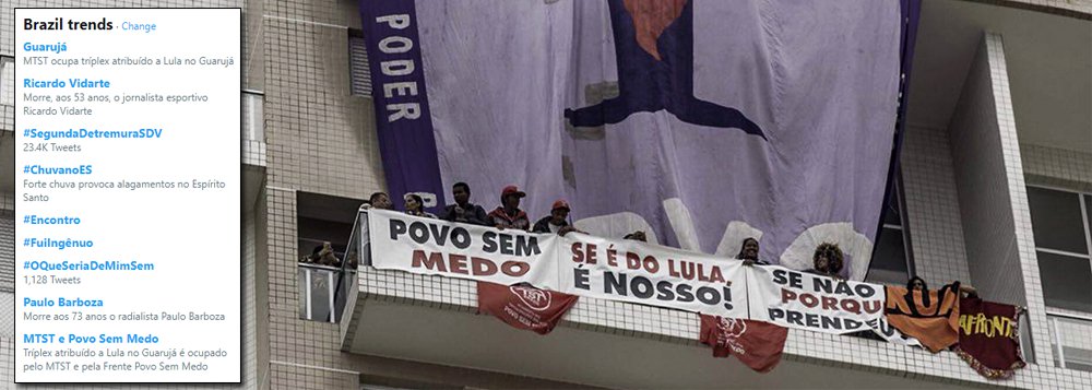 A ação do MTST e da frente Povo Sem Medo de protesto pela prisão do ex-presidente Lula repercute e já chegou no Trending Topics do Twitter em duas hashtags: “Guarujá” e “MTST e Frente Povo Sem Medo”; confira algumas reações (Foto: Aquiles Lins) A ação do MTST e da frente Povo Sem Medo de protesto pela prisão do ex-presidente Lula repercute e já chegou no Trending Topics do Twitter em duas hashtags: “Guarujá” e “MTST e Frente Povo Sem Medo”; confira algumas reações