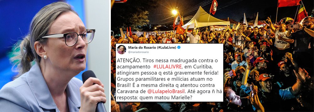 Diante dos ataques gravíssimos ao Acampamento Marisa Letícia em Curitiba que faz vigília pela libertação do ex-presidente Lula, a deputada Maria do Rosário pergunta: “é a mesma direita que atentou contra a caravana de Lula?”; ela diz, em tuíte, que “até agora não há resposta para quem matou Marielle”; o acampamento democrático em Curitiba foi alvo de mais de 20 tiros na madrugada deste sábado; duas pessoas ficaram feridas (Foto: Gustavo Conde) Diante dos ataques gravíssimos ao Acampamento Marisa Letícia em Curitiba que faz vigília pela libertação do ex-presidente Lula, a deputada Maria do Rosário pergunta: “é a mesma direita que atentou contra a caravana de Lula?”; ela diz, em tuíte, que “até agora não há resposta para quem matou Marielle”; o acampamento democrático em Curitiba foi alvo de mais de 20 tiros na madrugada deste sábado; duas pessoas ficaram feridas