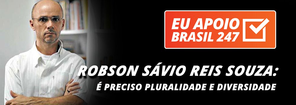 O cientista político Robson Sávio Reis Souza, professor da PUC-MG, apoia a campanha de assinaturas solidárias do 247. "No, Brasil nós temos dois gravíssimos problemas. Em primeiro lugar, a mídia hegemônica, a mídia empresarial, está concentrada nas mãos de pouquíssimas pessoas. Além disso, nós não temos no Brasil nenhum mecanismo de controle público da comunicação, fazendo com que esses grupos midiáticos e empresariais passem a sua visão de mundo e queiram dominar a agenda pública. É por isso que é preciso insistirmos numa comunicação mais plural e mais democrática", diz ele (Foto: Leonardo Attuch) O cientista político Robson Sávio Reis Souza, professor da PUC-MG, apoia a campanha de assinaturas solidárias do 247. "No, Brasil nós temos dois gravíssimos problemas. Em primeiro lugar, a mídia hegemônica, a mídia empresarial, está concentrada nas mãos de pouquíssimas pessoas. Além disso, nós não temos no Brasil nenhum mecanismo de controle público da comunicação, fazendo com que esses grupos midiáticos e empresariais passem a sua visão de mundo e queiram dominar a agenda pública. É por isso que é preciso insistirmos numa comunicação mais plural e mais democrática", diz ele