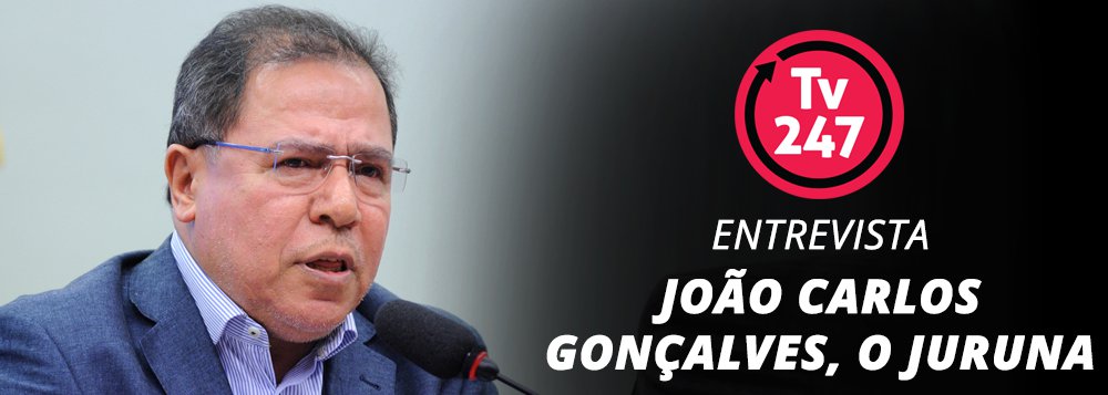 Secretário-geral da Força Sindical, o metalúrgico João Carlos Gonçalves, conhecido como Juruna, comenta as reformas do governo Temer, entre outros assuntos, em conversa com a TV 247 às 15h30; acompanhe ao vivo e participe enviando perguntas pelo Facebook e Youtube (Foto: Gisele Federicce) Secretário-geral da Força Sindical, o metalúrgico João Carlos Gonçalves, conhecido como Juruna, comenta as reformas do governo Temer, entre outros assuntos, em conversa com a TV 247 às 15h30; acompanhe ao vivo e participe enviando perguntas pelo Facebook e Youtube
