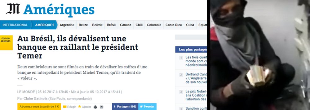 Reportagem do jornal francês Le Monde aponta o grau de impopularidade de Michel Temer; diário conta em tom de deboche que mais um fato bizarro aconteceu nesta semana no Brasil, enquanto bandidos chamaram o presidente de "ladrão" enquanto assaltavam o cofre de um banco, em São Paulo (Foto: Aquiles Lins) Reportagem do jornal francês Le Monde aponta o grau de impopularidade de Michel Temer; diário conta em tom de deboche que mais um fato bizarro aconteceu nesta semana no Brasil, enquanto bandidos chamaram o presidente de "ladrão" enquanto assaltavam o cofre de um banco, em São Paulo