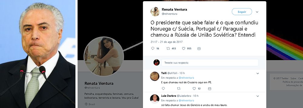 "O presidente que sabe falar é o que confundiu Noruega c/ Suécia, Portugal c/ Paraguai e chamou a Rússia de União Soviética? Entendi", postou a internauta Renata Ventura (Foto: Leonardo Attuch) "O presidente que sabe falar é o que confundiu Noruega c/ Suécia, Portugal c/ Paraguai e chamou a Rússia de União Soviética? Entendi", postou a internauta Renata Ventura