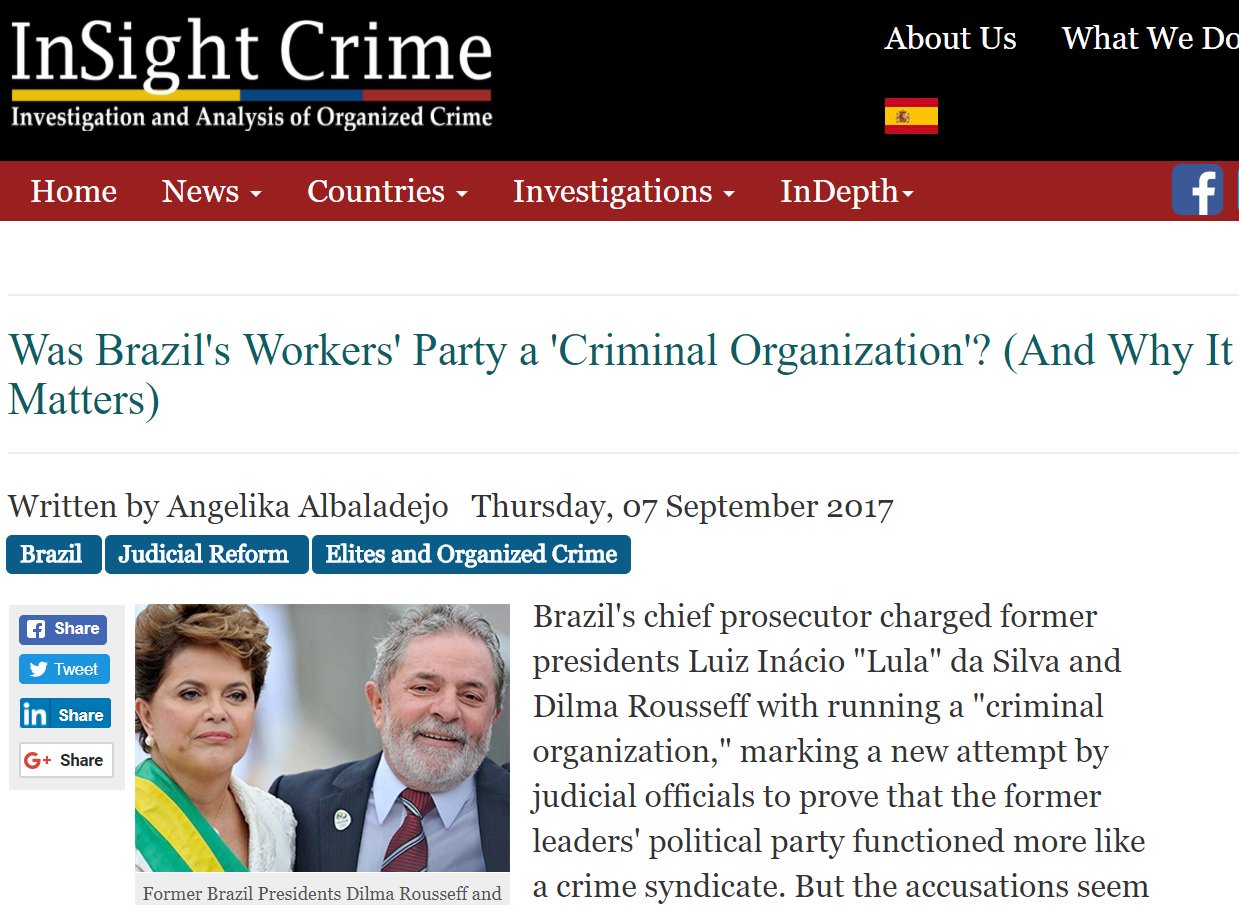 O instituto internacional de pesquisa InSight Crime afirmou que a denúncia do procurador-geral da República sobre a formação de uma organização criminosa pelo ex-presidente Lula e pela presidente deposta Dilma Rousseff pode gerar um precedente preocupante, com abertura de margem para abusos; "Por mais que isso seja justificado em muitos casos em que líderes se protegeram e conseguiram esconder seus benefícios, esta poderosa ferramenta jurídica também pode facilmente ser abusada'', diz a entidade (Foto: Aquiles Lins) O instituto internacional de pesquisa InSight Crime afirmou que a denúncia do procurador-geral da República sobre a formação de uma organização criminosa pelo ex-presidente Lula e pela presidente deposta Dilma Rousseff pode gerar um precedente preocupante, com abertura de margem para abusos; "Por mais que isso seja justificado em muitos casos em que líderes se protegeram e conseguiram esconder seus benefícios, esta poderosa ferramenta jurídica também pode facilmente ser abusada'', diz a entidade