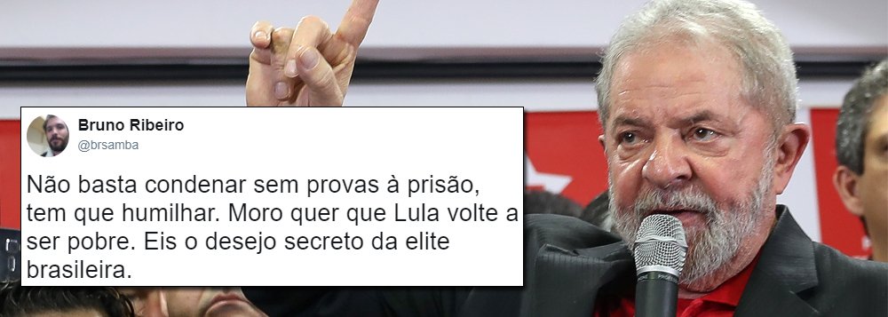 Para o jornalista Bruno Ribeiro, não basta Sérgio Moro ter condenado o ex-presidente Luiz Inácio Lula da Silva sem provas; "Não basta condenar sem provas à prisão, tem que humilhar. Moro quer que Lula volte a ser pobre. Eis o desejo secreto da elite brasileira" (Foto: Charles Nisz) Para o jornalista Bruno Ribeiro, não basta Sérgio Moro ter condenado o ex-presidente Luiz Inácio Lula da Silva sem provas; "Não basta condenar sem provas à prisão, tem que humilhar. Moro quer que Lula volte a ser pobre. Eis o desejo secreto da elite brasileira"