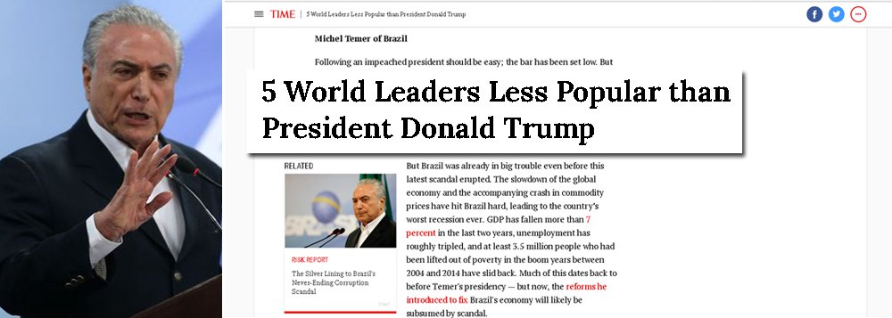 Revista norte-americana Time traz Michel Temer como um dos cinco presidentes mais impopulares do mundo; peemedebista está pior até mesmo que Donald Trump, que tem aprovação de 40% do eleitorado dos EUA, apesar dos escândalos de seu governo; fruto do golpe parlamentar que depôs a presidente eleita Dilma Rousseff, Temer é rejeitado por 95% dos brasileiros (Foto: Paulo Emílio) Revista norte-americana Time traz Michel Temer como um dos cinco presidentes mais impopulares do mundo; peemedebista está pior até mesmo que Donald Trump, que tem aprovação de 40% do eleitorado dos EUA, apesar dos escândalos de seu governo; fruto do golpe parlamentar que depôs a presidente eleita Dilma Rousseff, Temer é rejeitado por 95% dos brasileiros