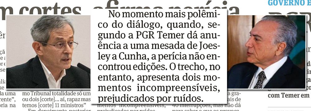 O jornal Folha de S. Paulo traz neste sábado, 20, reportagem em aponta que os áudios das gravações feitas pelo empresário Joesley Batista com Michel Temer foram editados, o que comprometeria a legalidade das acusação de que ele deu aval para a compra do silêncio de Eduardo Cunha na cadeia; apesar dos argumentos dos peritos ouvidos, a Folha sentiu-se obrigada a incluir em sua reportagem um fato fundamental: segundo os peritos, o trecho em que Temer fala que "tem que continuar isso", não foi alterado; além disso, enquanto chegava ao Palácio para conversar com Temer, Joesley escutava a CBN; a rádio fez a minutagem do programa e comparou com a duração do encontro e a volta do empresário ao carro, quando sintonizou novamente; resultado é que o áudio não foi cortado (Foto: Aquiles Lins) O jornal Folha de S. Paulo traz neste sábado, 20, reportagem em aponta que os áudios das gravações feitas pelo empresário Joesley Batista com Michel Temer foram editados, o que comprometeria a legalidade das acusação de que ele deu aval para a compra do silêncio de Eduardo Cunha na cadeia; apesar dos argumentos dos peritos ouvidos, a Folha sentiu-se obrigada a incluir em sua reportagem um fato fundamental: segundo os peritos, o trecho em que Temer fala que "tem que continuar isso", não foi alterado; além disso, enquanto chegava ao Palácio para conversar com Temer, Joesley escutava a CBN; a rádio fez a minutagem do programa e comparou com a duração do encontro e a volta do empresário ao carro, quando sintonizou novamente; resultado é que o áudio não foi cortado