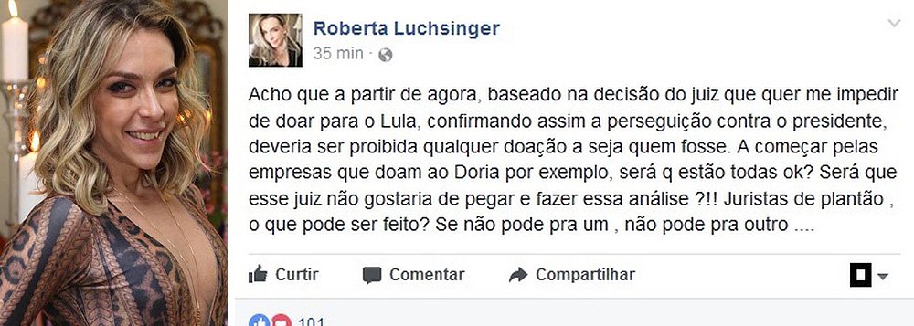 Juiz paulista determinou que Roberta Luchsinger, herdeira de um ex-acionista do banco Credit Suisse, pague um débito de R$ 62 mil com uma loja antes de doar dinheiro a alguém; Roberta havia anunciado a doação de R$ 500 mil ao ex-presidente Lula, após ele ter os bens bloqueados por Sergio Moro; ela define a decisão contra ela como "perseguição"; "Depois de quererem bloquear a doação ao Lula, eu decidi dobrar", anunciou ainda, pelo Twitter (Foto: Paulo Emílio) Juiz paulista determinou que Roberta Luchsinger, herdeira de um ex-acionista do banco Credit Suisse, pague um débito de R$ 62 mil com uma loja antes de doar dinheiro a alguém; Roberta havia anunciado a doação de R$ 500 mil ao ex-presidente Lula, após ele ter os bens bloqueados por Sergio Moro; ela define a decisão contra ela como "perseguição"; "Depois de quererem bloquear a doação ao Lula, eu decidi dobrar", anunciou ainda, pelo Twitter