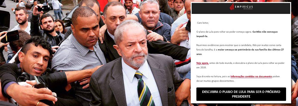Consultoria Empiricus, dona do site de direita O Antagonista, divulga nesta quarta-feira 10 mais uma campanha de terrorismo contra o ex-presidente Lula; "O plano de Lula para voltar ao poder começa agora. Curitiba não consegue impedi-lo. Reunimos evidências para mostrar que o candidato, tido por muitos como carta fora do baralho, é a maior ameaça ao patrimônio da sua família dos últimos 27 anos", diz texto divulgado pela empresa, em tom de ameaça; durante o governo Lula, 40 milhões de brasileiros saíram da miséria e a bolsa bateu todos os recordes no Brasil, que acumulou 350 bilhões de dólares em reservas (Foto: Gisele Federicce) Consultoria Empiricus, dona do site de direita O Antagonista, divulga nesta quarta-feira 10 mais uma campanha de terrorismo contra o ex-presidente Lula; "O plano de Lula para voltar ao poder começa agora. Curitiba não consegue impedi-lo. Reunimos evidências para mostrar que o candidato, tido por muitos como carta fora do baralho, é a maior ameaça ao patrimônio da sua família dos últimos 27 anos", diz texto divulgado pela empresa, em tom de ameaça; durante o governo Lula, 40 milhões de brasileiros saíram da miséria e a bolsa bateu todos os recordes no Brasil, que acumulou 350 bilhões de dólares em reservas