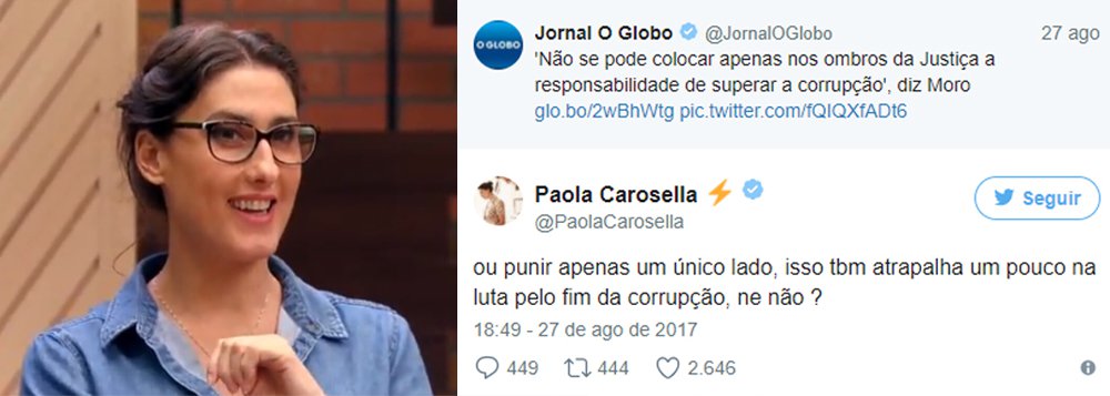A chef e jurada do programa MasterChef, da Bandeirantes, Paola Carosella, questionou nas redes sociais a parcialidade do juiz federal Sérgio Moro, da Lava Jato; ela compartilhou uma reportagem do jornal O Globo que trazia uma declaração de Moro em que ele afirmava que "não se pode colocar apenas nos ombros da Justiça a responsabilidade de superar a corrupção"; "Ou punir apenas um único lado. Isso também atrapalha um pouco na luta pelo fim da corrupção, né não?", disparou Paola (Foto: Paulo Emílio) A chef e jurada do programa MasterChef, da Bandeirantes, Paola Carosella, questionou nas redes sociais a parcialidade do juiz federal Sérgio Moro, da Lava Jato; ela compartilhou uma reportagem do jornal O Globo que trazia uma declaração de Moro em que ele afirmava que "não se pode colocar apenas nos ombros da Justiça a responsabilidade de superar a corrupção"; "Ou punir apenas um único lado. Isso também atrapalha um pouco na luta pelo fim da corrupção, né não?", disparou Paola