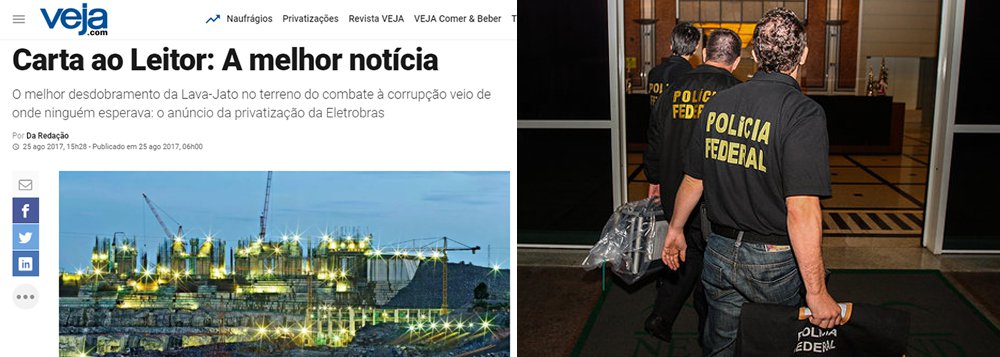 Revista comemora como “grande notícia” o pacotaço de vendas em seu editorial da revista, "estranhamente antecipada" nesta semana, comenta o jornalista Fernando Brito, do Tijolaço; "O melhor desdobramento da LavaJato, o mais alvissareiro no terreno do combate à corrupção, veio de onde ninguém esperava: o anúncio da privatização da Eletrobras", diz o texto de Veja (Foto: Gisele Federicce) Revista comemora como “grande notícia” o pacotaço de vendas em seu editorial da revista, "estranhamente antecipada" nesta semana, comenta o jornalista Fernando Brito, do Tijolaço; "O melhor desdobramento da LavaJato, o mais alvissareiro no terreno do combate à corrupção, veio de onde ninguém esperava: o anúncio da privatização da Eletrobras", diz o texto de Veja