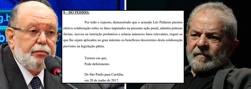 Em suas alegações finais sobre a ação do triplex do Guarujá, o ex-presidente da OAS Léo Pinheiro que o juiz federal Sérgio Moro reduza dois terços de sua pena por ter confessado que o ex-presidente Lula seria o dono do imóvel no condomínio Solaris; "Talvez num ato falho, que colocou nome do documento que reproduz as alegação do empresário escolheu com precisão. Chama-se 'A TROCA'", relata o jornalista Fernando Brito; "É isso mesmo, uma troca, um negócio, uma barganha. Para reduzir a condenação, que é único veredito de Sérgio Moro, tão certo quanto a noite vir após o dia, troca-se a condenação alheia por alguns meses de 'finge que eu estou preso em casa'" (Foto: Aquiles Lins) Em suas alegações finais sobre a ação do triplex do Guarujá, o ex-presidente da OAS Léo Pinheiro que o juiz federal Sérgio Moro reduza dois terços de sua pena por ter confessado que o ex-presidente Lula seria o dono do imóvel no condomínio Solaris; "Talvez num ato falho, que colocou nome do documento que reproduz as alegação do empresário escolheu com precisão. Chama-se 'A TROCA'", relata o jornalista Fernando Brito; "É isso mesmo, uma troca, um negócio, uma barganha. Para reduzir a condenação, que é único veredito de Sérgio Moro, tão certo quanto a noite vir após o dia, troca-se a condenação alheia por alguns meses de 'finge que eu estou preso em casa'"