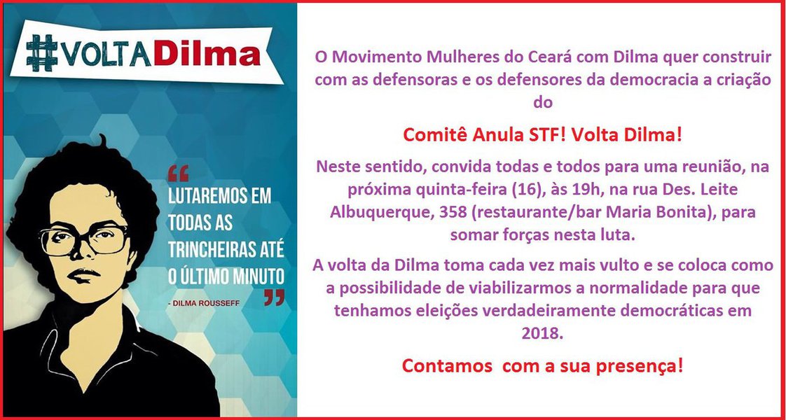 O Movimento Mulheres do Ceará com Dilma está propondo a instalação do Comitê Anula STF! Volta Dilma!, no Ceará. O comitê é uma articulação nacional. O objetivo é pressionar o STF a anular o impeachment e devolver o País à normalidade democrática (Foto: Fatima 247) O Movimento Mulheres do Ceará com Dilma está propondo a instalação do Comitê Anula STF! Volta Dilma!, no Ceará. O comitê é uma articulação nacional. O objetivo é pressionar o STF a anular o impeachment e devolver o País à normalidade democrática