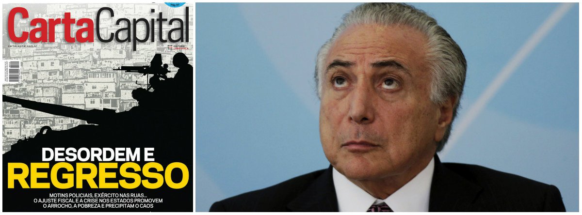 Depois de mudar o lema do País para "Ordem e Progresso", Michel Temer produziu o oposto, segundo aponta capa da revista Carta Capital; a tal ponto que até o chefe das Forças Armadas, general Villas-Bôas, diz que o Brasil hoje está à deriva (Foto: Gisele Federicce) Depois de mudar o lema do País para "Ordem e Progresso", Michel Temer produziu o oposto, segundo aponta capa da revista Carta Capital; a tal ponto que até o chefe das Forças Armadas, general Villas-Bôas, diz que o Brasil hoje está à deriva