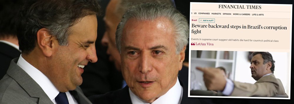 Proteção ao senador Aécio Neves (PSDB-MG), a Michel Temer e a todos envolvidos no golpe "com Supremo, com tudo" representa uma ameaça econômica para o Brasil, segundo aponta o jornal britânico Financial Times; publicação coloca a notícia como a mais importante entre os temas internacionais e a ilustra com foto de Aécio, acusado de receber R$ 2 milhões em propinas da JBS, flagrado em grampo pedindo o dinheiro ao empresário Joesley Batista e depois salvo pelo Senado; Temer, por sua vez, está prestes a se livrar na Câmara da segunda denúncia da Procuradoria Geral da República (Foto: Gisele Federicce) Proteção ao senador Aécio Neves (PSDB-MG), a Michel Temer e a todos envolvidos no golpe "com Supremo, com tudo" representa uma ameaça econômica para o Brasil, segundo aponta o jornal britânico Financial Times; publicação coloca a notícia como a mais importante entre os temas internacionais e a ilustra com foto de Aécio, acusado de receber R$ 2 milhões em propinas da JBS, flagrado em grampo pedindo o dinheiro ao empresário Joesley Batista e depois salvo pelo Senado; Temer, por sua vez, está prestes a se livrar na Câmara da segunda denúncia da Procuradoria Geral da República