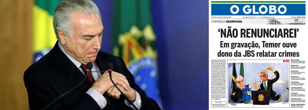 Está decidido; a Globo, principal patrocinadora do golpe parlamentar que retirou Dilma Rousseff e colocou Michel Temer na presidência da República, não tem mais dúvidas de que seu projeto com Temer fracassou; em editorial nesta sexta-feira, 19, o jornal O Globo diz que "Temer não poderia ouvir o que ouviu sem reagir" e prega sua saída com a escolha do seu sucessor em eleição indireta; "Haja o que houver, não há outra alternativa. Emendas para antecipar eleições e similares só fazem ampliar o grau de incertezas, já bastante elevado" (Foto: Aquiles Lins) www.brasil247.com - Está decidido; a Globo, principal patrocinadora do golpe parlamentar que retirou Dilma Rousseff e colocou Michel Temer na presidência da República, não tem mais dúvidas de que seu projeto com Temer fracassou; em editorial nesta sexta-feira, 19, o jornal O Globo diz que "Temer não poderia ouvir o que ouviu sem reagir" e prega sua saída com a escolha do seu sucessor em eleição indireta; "Haja o que houver, não há outra alternativa. Emendas para antecipar eleições e similares só fazem ampliar o grau de incertezas, já bastante elevado"
