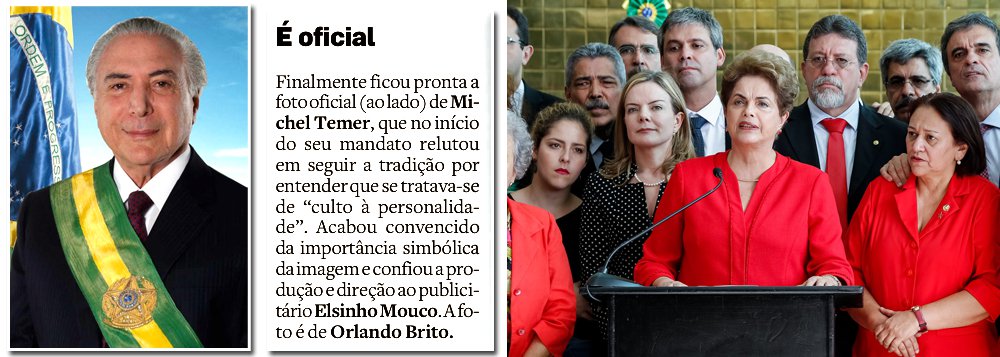 Beneficiário de um golpe parlamentar, Michel Temer, sempre chamado de usurpador pela oposição, relutou durante meses em fazer foto com a faixa presidencial, dizendo ser contra o "culto à personalidade"; agora, ele fez a imagem que será distribuída às repartições públicas; golpe de Temer e seus aliados produziu a maior catástrofe econômica da história do Brasil; retrato foi divulgado em primeira mão pela colunista Sonia Racy do Estado de S.Paulo (Foto: Giuliana Miranda) Beneficiário de um golpe parlamentar, Michel Temer, sempre chamado de usurpador pela oposição, relutou durante meses em fazer foto com a faixa presidencial, dizendo ser contra o "culto à personalidade"; agora, ele fez a imagem que será distribuída às repartições públicas; golpe de Temer e seus aliados produziu a maior catástrofe econômica da história do Brasil; retrato foi divulgado em primeira mão pela colunista Sonia Racy do Estado de S.Paulo