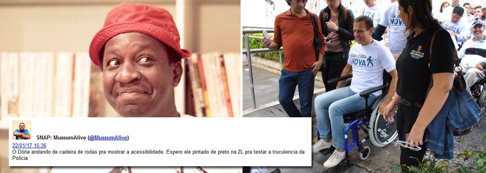 Depois que o prefeito João Doria se fantasiou de cadeirante para testar a acessibilidade das ruas de São Paulo, o perfil Mussum Alive, do Twitter, lhe deu uma nova sugestão: pintar-se de preto para testar a violência policial (Foto: Leonardo Attuch) Depois que o prefeito João Doria se fantasiou de cadeirante para testar a acessibilidade das ruas de São Paulo, o perfil Mussum Alive, do Twitter, lhe deu uma nova sugestão: pintar-se de preto para testar a violência policial