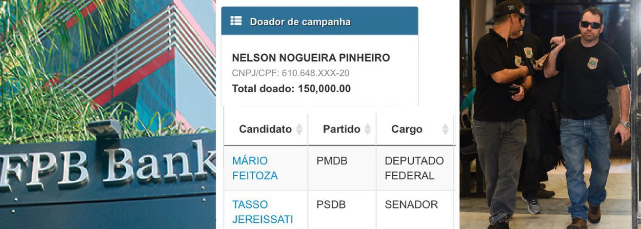 O banco panamenho FPB Bank, que atuava em parceria com a Mossack Fonseca e alvo da operação Caça-Fantasma, 32ª fase da Lava Jato, é dirigida por Nelson Pinheiro, que apoiou candidaturas cearenses do PSDB e PMDB nas últimas eleições; segundo o deputado distrital Paulo Tadeu (PT-DF), o banqueiro doou R$ 150 mil para as campanhas a senador de Tasso Jereissati (PSDB-CE) e de deputado federal de Mário Feitoza (PMDB-CE); ele não é investigado neste momento, segundo a Polícia Federal; segundo o Ministério Público Federal, o FPB Bank funciona de maneira oficial no Panamá, mas atuava no Brasil sem autorização do Banco Central; nesta fase da Lava Jato, a PF apura crimes contra o sistema financeiro nacional, lavagem de ativos e a formação de organização criminosa internacional (Foto: Aquiles Lins) O banco panamenho FPB Bank, que atuava em parceria com a Mossack Fonseca e alvo da operação Caça-Fantasma, 32ª fase da Lava Jato, é dirigida por Nelson Pinheiro, que apoiou candidaturas cearenses do PSDB e PMDB nas últimas eleições; segundo o deputado distrital Paulo Tadeu (PT-DF), o banqueiro doou R$ 150 mil para as campanhas a senador de Tasso Jereissati (PSDB-CE) e de deputado federal de Mário Feitoza (PMDB-CE); ele não é investigado neste momento, segundo a Polícia Federal; segundo o Ministério Público Federal, o FPB Bank funciona de maneira oficial no Panamá, mas atuava no Brasil sem autorização do Banco Central; nesta fase da Lava Jato, a PF apura crimes contra o sistema financeiro nacional, lavagem de ativos e a formação de organização criminosa internacional