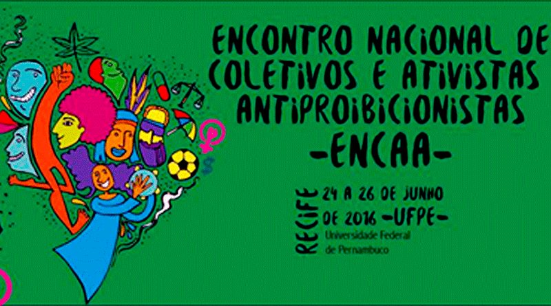 A discussão é tema do Primeiro Encontro Nacional de Coletivos e Ativistas Antiproibicionistas (Encaa), que acontece neste fim de semana, em Recife (Foto: Fatima 247) A discussão é tema do Primeiro Encontro Nacional de Coletivos e Ativistas Antiproibicionistas (Encaa), que acontece neste fim de semana, em Recife