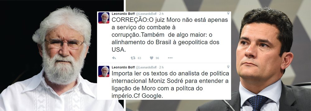 Em seu perfil no Twitter, o teólogo e escritor Leonardo Boff disse neste sábado que o juiz federal de Curitiba Sérgio Moro, responsável pelas investigações da Operação Lava Jato, serve aos interesses dos Estados Unidos sobre o Brasil; "O juiz Moro não está apenas a serviço do combate à corrupção. Também de algo maior: o alinhamento do Brasil à geopolítica dos USA", escreveu Boff (Foto: Romulo Faro) Em seu perfil no Twitter, o teólogo e escritor Leonardo Boff disse neste sábado que o juiz federal de Curitiba Sérgio Moro, responsável pelas investigações da Operação Lava Jato, serve aos interesses dos Estados Unidos sobre o Brasil; "O juiz Moro não está apenas a serviço do combate à corrupção. Também de algo maior: o alinhamento do Brasil à geopolítica dos USA", escreveu Boff