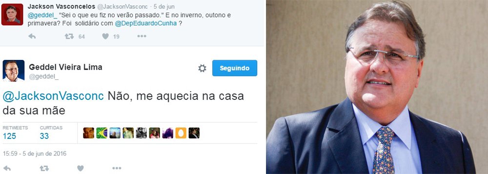 Reincidente em casos de discussões com seus seguidores (e não seguidores também), o ministro da Secretaria de Governo, Geddel Vieira Lima, decidiu restringir suas postagens no Twitter para acesso apenas a seguidores autorizados; ele diz que está "sem tempo"; "Dei uma parada. Não estou podendo passar muito tempo por causa do trabalho", diz Geddel; num dos episódios mais pesados, ele foi ironizado por um usuário que lhe perguntou se ele havia sido solidário a Eduardo Cunha "no inverno, outono e primavera"; Geddel respondeu: "Não, me aquecia na casa de sua mãe" (Foto: Romulo Faro) Reincidente em casos de discussões com seus seguidores (e não seguidores também), o ministro da Secretaria de Governo, Geddel Vieira Lima, decidiu restringir suas postagens no Twitter para acesso apenas a seguidores autorizados; ele diz que está "sem tempo"; "Dei uma parada. Não estou podendo passar muito tempo por causa do trabalho", diz Geddel; num dos episódios mais pesados, ele foi ironizado por um usuário que lhe perguntou se ele havia sido solidário a Eduardo Cunha "no inverno, outono e primavera"; Geddel respondeu: "Não, me aquecia na casa de sua mãe"