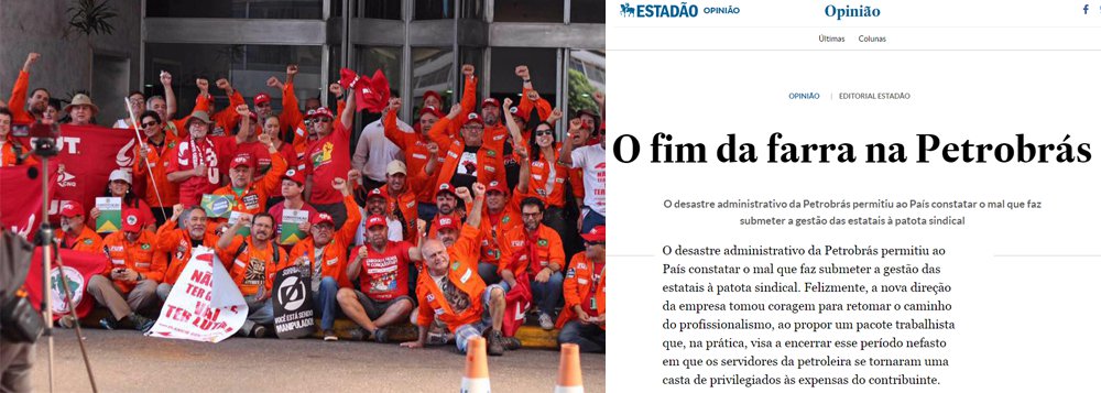 "Para transformar Pedro Parente no salvador da Petrobras, a imprensa segue à risca o protocolo de blindagem que o fez passar pelo teste de integridade para poder ocupar a presidência da empresa. As matérias e entrevistas vendem para o público o perfil de um grande administrador, omitindo os prejuízos que já causou no passado ao país, à própria Petrobras e às empresas privadas por onde passou, como é o caso da Bunge", diz texto da Federação Única dos Petroleiros, que critica editorial do Estado de S. Paulo (Foto: Leonardo Attuch) "Para transformar Pedro Parente no salvador da Petrobras, a imprensa segue à risca o protocolo de blindagem que o fez passar pelo teste de integridade para poder ocupar a presidência da empresa. As matérias e entrevistas vendem para o público o perfil de um grande administrador, omitindo os prejuízos que já causou no passado ao país, à própria Petrobras e às empresas privadas por onde passou, como é o caso da Bunge", diz texto da Federação Única dos Petroleiros, que critica editorial do Estado de S. Paulo