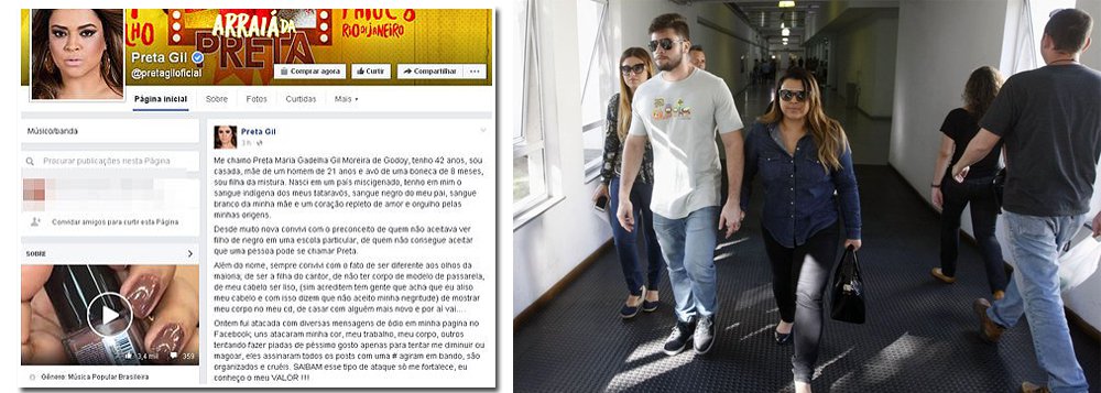 "Ontem fui atacada com diversas mensagens de ódio em minha página no Facebook; uns atacaram minha cor, meu trabalho, meu corpo, outros tentando fazer piadas de péssimo gosto apenas para tentar me diminuir ou magoar, eles assinaram todos os posts com uma # agiram em bando, são organizados e cruéis. SAIBAM esse tipo de ataque só me fortalece, eu conheço o meu VALOR !!!", postou a cantora Preta Gil na rede social; "Estou cansada dessa impunidade, dessa onda de ódio, de gente que escreve o que quer para atacar a quem está quieto. Quero justiça!" (Foto: Roberta Namour) "Ontem fui atacada com diversas mensagens de ódio em minha página no Facebook; uns atacaram minha cor, meu trabalho, meu corpo, outros tentando fazer piadas de péssimo gosto apenas para tentar me diminuir ou magoar, eles assinaram todos os posts com uma # agiram em bando, são organizados e cruéis. SAIBAM esse tipo de ataque só me fortalece, eu conheço o meu VALOR !!!", postou a cantora Preta Gil na rede social; "Estou cansada dessa impunidade, dessa onda de ódio, de gente que escreve o que quer para atacar a quem está quieto. Quero justiça!"