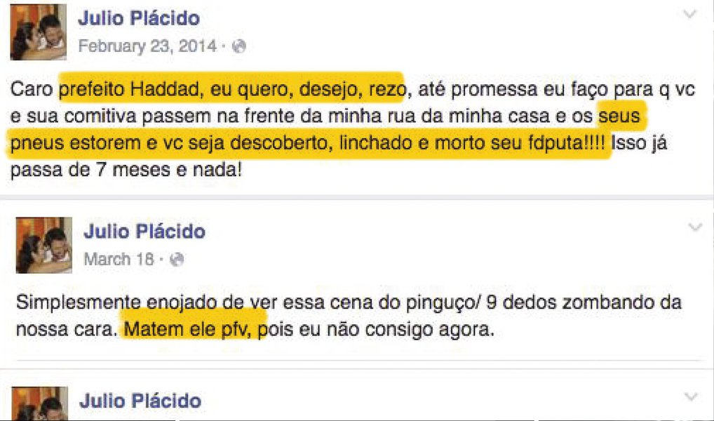 Empresário Júlio Plácido, diretor da J2A Eventos, acusada pela Policia Federal de desviar verbas da Lei Rouanet para bancar casamentos e festas privadas costuma usar as redes sociais para pedir a morte do prefeito de São Paulo, Fernando Haddad (PT); em alguns posts Júlio Plácido pede para que Lula seja assassinado e xinga a presidenta afastada de "vaca" (Foto: Aquiles Lins) Empresário Júlio Plácido, diretor da J2A Eventos, acusada pela Policia Federal de desviar verbas da Lei Rouanet para bancar casamentos e festas privadas costuma usar as redes sociais para pedir a morte do prefeito de São Paulo, Fernando Haddad (PT); em alguns posts Júlio Plácido pede para que Lula seja assassinado e xinga a presidenta afastada de "vaca"