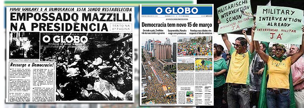 Em sua edição desta segunda-feira, o jornal O Globo, dos irmãos Marinho, noticia que a democracia brasileira viveu ontem uma nova apoteose; na chamada de capa, "informa-se" que "pelo menos 2 milhões de pessoas foram às ruas em todos os estados protestar contra o governo Dilma e o PT, defendendo a democracia em manifestações pacíficas marcadas pelo verde e amarelo", como se pode notar, claramente, na foto acima, em que democratas pedem intervenção militar supostamente em inglês e alemão; em 1964, no dia em que o Brasil foi atirado às trevas por 21 anos, o Globo também comemorou, com o editorial "Ressurge a democracia"; de lá para cá, nada mudou: a Globo manipula, combate o trabalhismo e há quem acredite que tirania é democracia (Foto: Leonardo Attuch) www.brasil247.com - Em sua edição desta segunda-feira, o jornal O Globo, dos irmãos Marinho, noticia que a democracia brasileira viveu ontem uma nova apoteose; na chamada de capa, "informa-se" que "pelo menos 2 milhões de pessoas foram às ruas em todos os estados protestar contra o governo Dilma e o PT, defendendo a democracia em manifestações pacíficas marcadas pelo verde e amarelo", como se pode notar, claramente, na foto acima, em que democratas pedem intervenção militar supostamente em inglês e alemão; em 1964, no dia em que o Brasil foi atirado às trevas por 21 anos, o Globo também comemorou, com o editorial "Ressurge a democracia"; de lá para cá, nada mudou: a Globo manipula, combate o trabalhismo e há quem acredite que tirania é democracia
