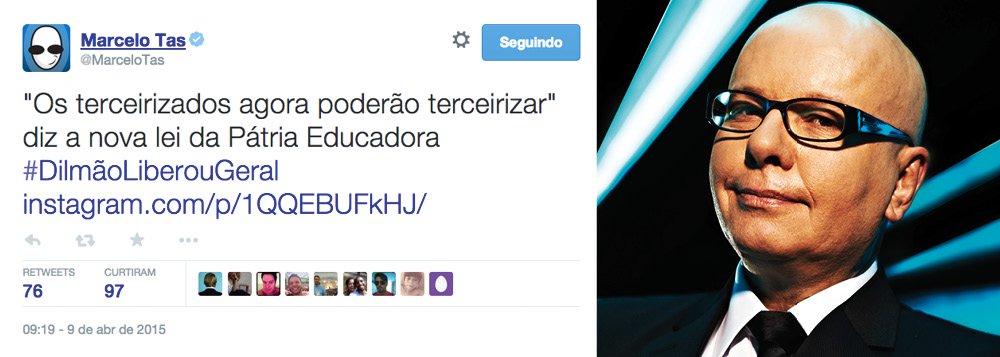 Apresentador foi alvo de críticas depois de ter publicado no Twitter: "'Os terceirizados agora poderão terceirizar' diz a nova lei da Pátria Educadora #DilmãoLiberouGeral"; "cara, o projeto não foi dela, e o PT votou completamente contra. Divulga uma informação com verdades, por favor", protestou internauta (Foto: Gisele Federicce) Apresentador foi alvo de críticas depois de ter publicado no Twitter: "'Os terceirizados agora poderão terceirizar' diz a nova lei da Pátria Educadora #DilmãoLiberouGeral"; "cara, o projeto não foi dela, e o PT votou completamente contra. Divulga uma informação com verdades, por favor", protestou internauta
