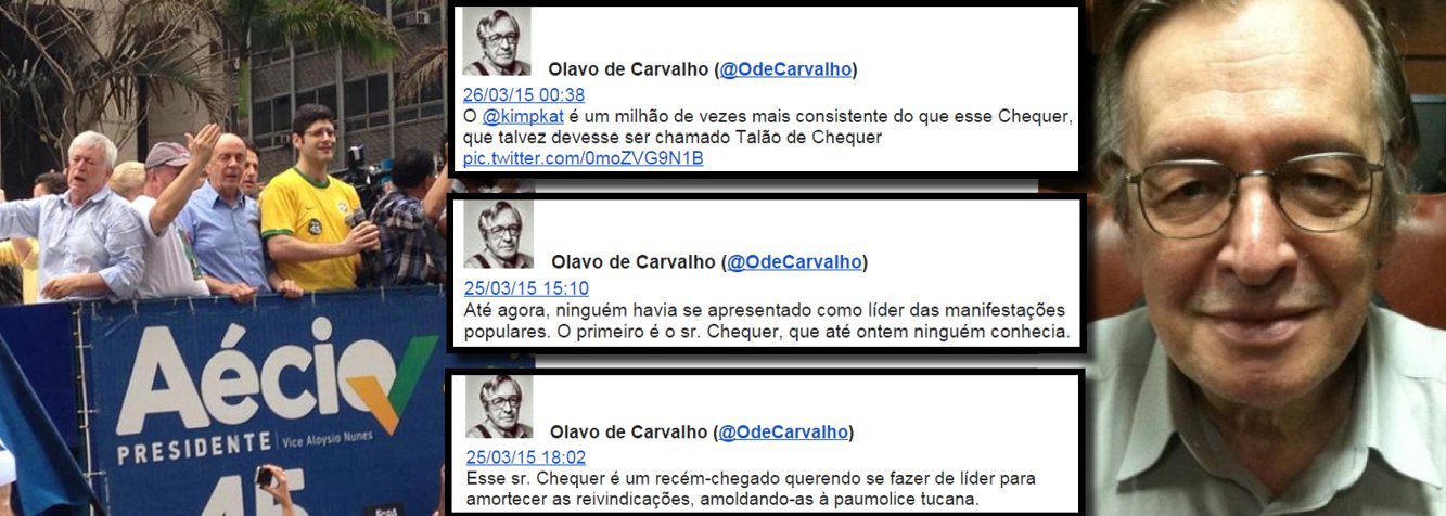 Olavo de Carvalho, um dos mais radicais expoentes da extrema direita no Brasil, acusa Rogério Chequer, um dos líderes do movimento 'vemprarua', de tentar amoldar as reivindicações do 15 de março ao que chamou de "paumolice tucana"; para o guru neocon, ele deveria ser chamado de 'Talão de Chequer' (Foto: Leonardo Attuch) Olavo de Carvalho, um dos mais radicais expoentes da extrema direita no Brasil, acusa Rogério Chequer, um dos líderes do movimento 'vemprarua', de tentar amoldar as reivindicações do 15 de março ao que chamou de "paumolice tucana"; para o guru neocon, ele deveria ser chamado de 'Talão de Chequer'