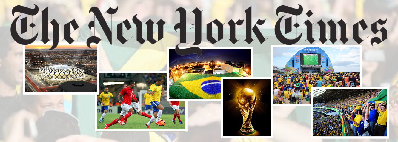 Jornal norte-americano "The New York Times", um dos mais importantes do mundo, não poupou elogios à Copa do Mundo no Brasil em editorial sobre o evento; "A torcida foi colorida, barulhenta e comportada e os jogos variaram de entretenimento a absolutamente brilhante, tudo devorado pelo público recorde na televisão e nas mídias sociais", diz o texto; apesar dos elogios, o jornal lembrou que nem tudo foi agradável ao Brasil: "Exceto, claro, a chocante derrota na semifinal por 7 a 1"; jornal critica o presidente da Fifa, Joseph Blatter; "Nos últimos anos, a Fifa tem sido associada direta ou indiretamente a todos os tipos de má gestão financeira, corrupção, peculato e viciação de resultados", disse (Foto: Valter Lima) Jornal norte-americano "The New York Times", um dos mais importantes do mundo, não poupou elogios à Copa do Mundo no Brasil em editorial sobre o evento; "A torcida foi colorida, barulhenta e comportada e os jogos variaram de entretenimento a absolutamente brilhante, tudo devorado pelo público recorde na televisão e nas mídias sociais", diz o texto; apesar dos elogios, o jornal lembrou que nem tudo foi agradável ao Brasil: "Exceto, claro, a chocante derrota na semifinal por 7 a 1"; jornal critica o presidente da Fifa, Joseph Blatter; "Nos últimos anos, a Fifa tem sido associada direta ou indiretamente a todos os tipos de má gestão financeira, corrupção, peculato e viciação de resultados", disse