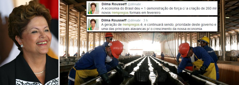 Presidente comemora criação de 260 mil vagas formais em fevereiro, conforme divulgou ontem o Ministério do Trabalho; "A economia do Brasil deu mais uma demonstração de força", escreveu Dilma Rousseff, no Twitter; ela lembrou que, desde o início de seu governo, foram criados quatro milhões e 800 mil novos empregos com carteira assinada no País; "a geração de #empregos é, e continuará sendo, prioridade deste governo e uma das principais alavancas para o crescimento da nossa economia", afirmou (Foto: Gisele Federicce) Presidente comemora criação de 260 mil vagas formais em fevereiro, conforme divulgou ontem o Ministério do Trabalho; "A economia do Brasil deu mais uma demonstração de força", escreveu Dilma Rousseff, no Twitter; ela lembrou que, desde o início de seu governo, foram criados quatro milhões e 800 mil novos empregos com carteira assinada no País; "a geração de #empregos é, e continuará sendo, prioridade deste governo e uma das principais alavancas para o crescimento da nossa economia", afirmou