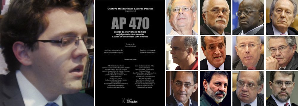 Organizado por Gustavo Mascarenhas Lacerda Pedrina (foto maior), o livro "AP 470: análise da intervenção da mídia no julgamento do mensalão a partir de entrevistas com a defesa" demonstra como alguns meios de comunicação tentaram emparedar, intimidar e até chantegear juízes do Supremo Tribunal Federal; se faltava a prova cabal da tese, ela veio no fim de semana, com a ameaça de Veja ao decano Celso de Mello, na linha "ou vota conosco, ou será crucificado"; confira alguns trechos e o prefácio de Dalmo Dallari (Foto: Sheila Lopes) Organizado por Gustavo Mascarenhas Lacerda Pedrina (foto maior), o livro "AP 470: análise da intervenção da mídia no julgamento do mensalão a partir de entrevistas com a defesa" demonstra como alguns meios de comunicação tentaram emparedar, intimidar e até chantegear juízes do Supremo Tribunal Federal; se faltava a prova cabal da tese, ela veio no fim de semana, com a ameaça de Veja ao decano Celso de Mello, na linha "ou vota conosco, ou será crucificado"; confira alguns trechos e o prefácio de Dalmo Dallari