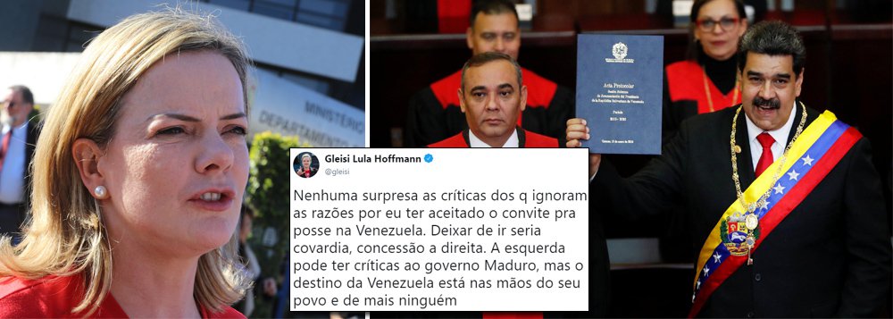 Gleisi: deixar de ir à posse de Maduro seria covardia Gleisi: deixar de ir à posse de Maduro seria covardia
