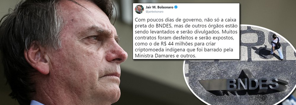 Bolsonaro ataca BNDES e trama sua destruição Bolsonaro ataca BNDES e trama sua destruição