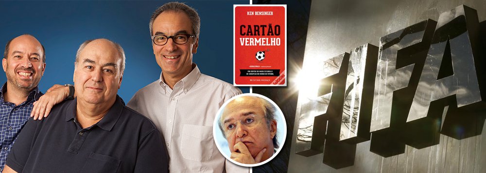 Globo compra direitos de livro sobre corrupção no futebol e engaveta a obra para que ninguém leia Globo compra direitos de livro sobre corrupção no futebol e engaveta a obra para que ninguém leia