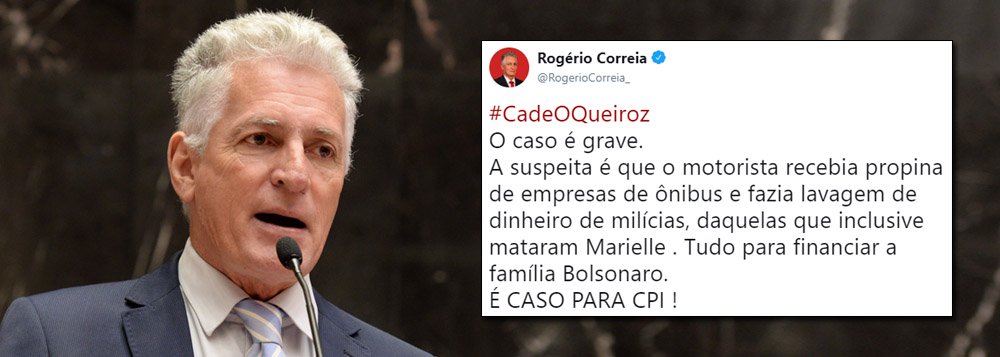 Deputados já articulam CPI do caso Queiroz Deputados já articulam CPI do caso Queiroz