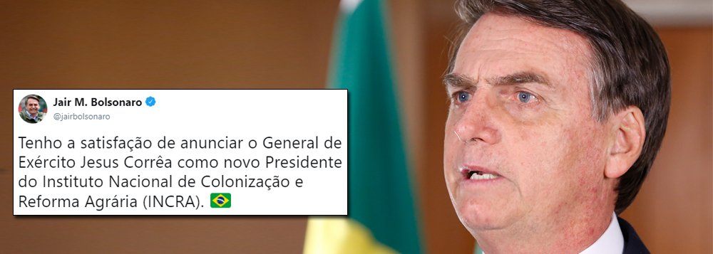 Bolsonaro nomeia general presidente do Incra Bolsonaro nomeia general presidente do Incra