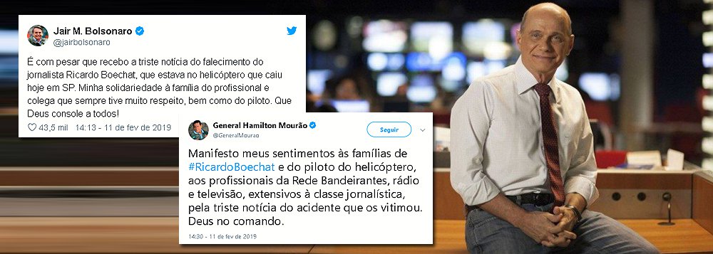 No Twitter, Bolsonaro e Mourão lamentam morte de Boechat No Twitter, Bolsonaro e Mourão lamentam morte de Boechat