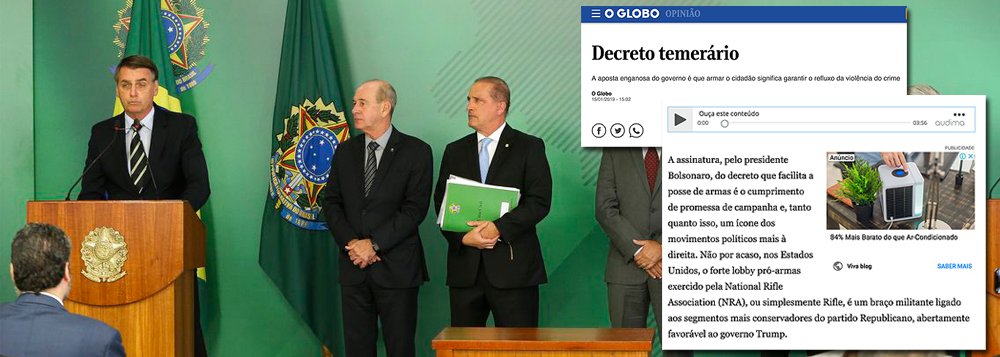 Globo detona decreto de Bolsonaro que instala o faroeste no Brasil Globo detona decreto de Bolsonaro que instala o faroeste no Brasil