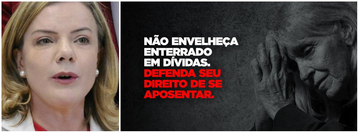 PT lança campanha contra a Reforma da Previdência PT lança campanha contra a Reforma da Previdência