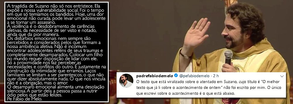 Milícia virtual viraliza texto falso de padre Fábio de Melo sobre Suzano Milícia virtual viraliza texto falso de padre Fábio de Melo sobre Suzano
