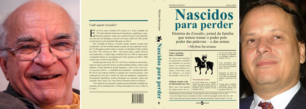 Seria o Estadão um jornal “nascido para perder”? Seria o Estadão um jornal “nascido para perder”?