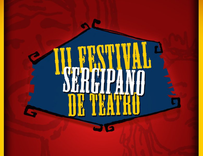 Festival Sergipano de Teatro: confira programação Festival Sergipano de Teatro: confira programação