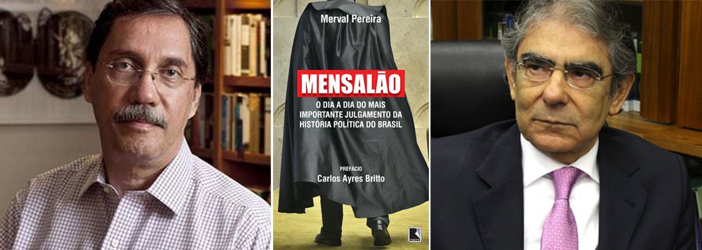 Merval está "no píncaro da devoção à causa pública" Merval está "no píncaro da devoção à causa pública"